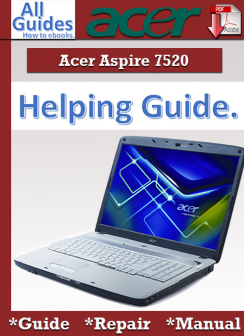 Product picture Acer Aspire 7520 Guide Repair Manual