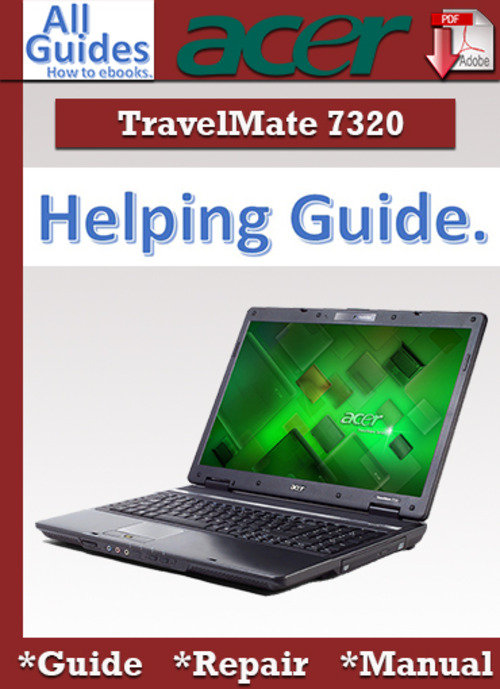 Product picture Acer TravelMate 7320 Guide Repair Manual